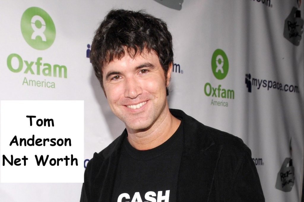 Top List 10+ What is Tom Anderson Net Worth 2022: Must Read
